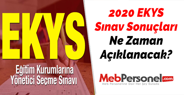 2020 EKYS Sonuçları Ne Zaman Açıklanacak?