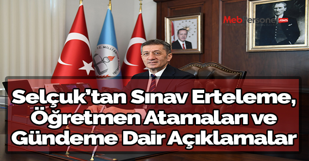 Bakan Selçuk: Sınavların zamanında olmasını istiyoruz