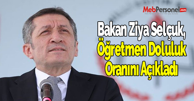 Bakan Ziya Selçuk, Öğretmen Doluluk Oranını Açıkladı