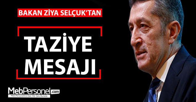 Bakan Ziya SELÇUK'tan kazada hayatını kaybeden öğretmenler için taziye mesajı.