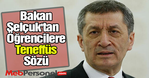 Bakan Ziya SELÇUK'tan Öğrencilere Teneffüs Sözü.