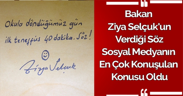 Bakan Ziya Selçuk'un Verdiği Söz Sosyal Medyanın En Çok Konuşulan Konusu Oldu