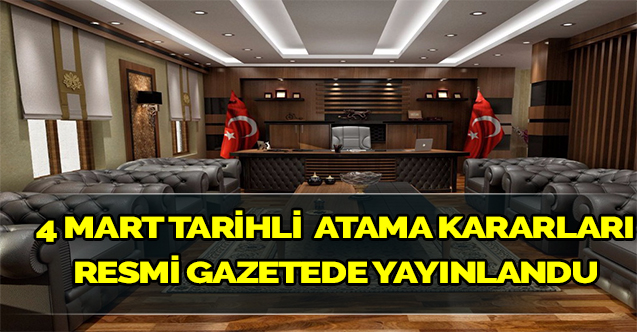 Bir Çok Kuruma Atama Kararı Resmi Gazetede Yayaınlandı.