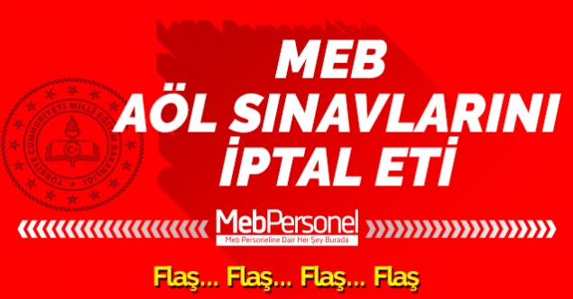 MEB AÖL sınavlarını iptal etti.