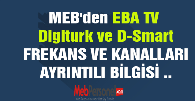 MEB'den EBA TV Digiturk ve D-Smart yayınları için açıklama.