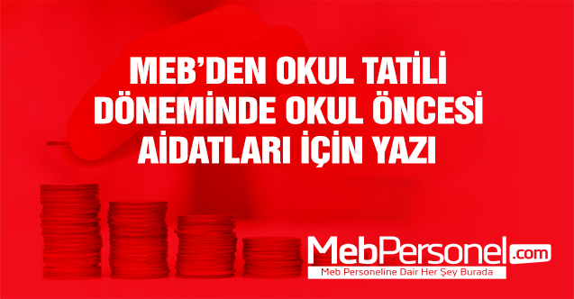 MEB'den Okul Öncesi Aidat Kararı
