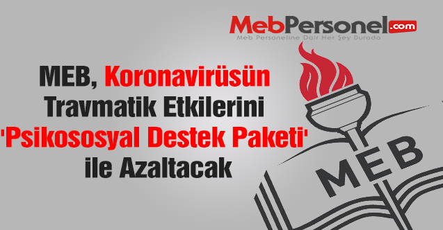 MEB, koronavirüsün travmatik etkilerini 'psikososyal destek paketi' ile azaltacak