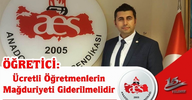 ÖĞRETİCİ: Ücretli Öğretmenlerin Mağduriyeti Giderilmelidir