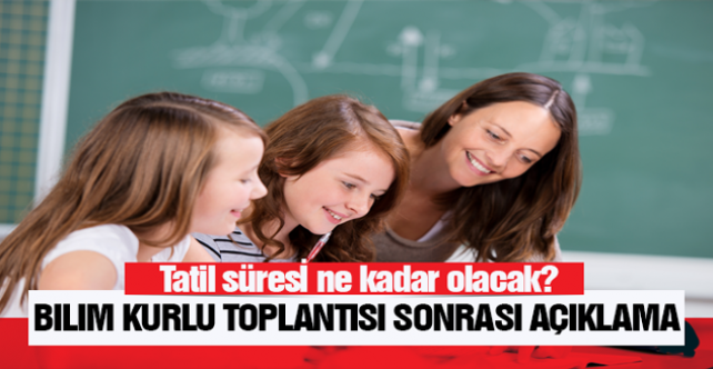 Okulların tatili ne kadar süre uzayacak ? (Bugün belli oluyor)