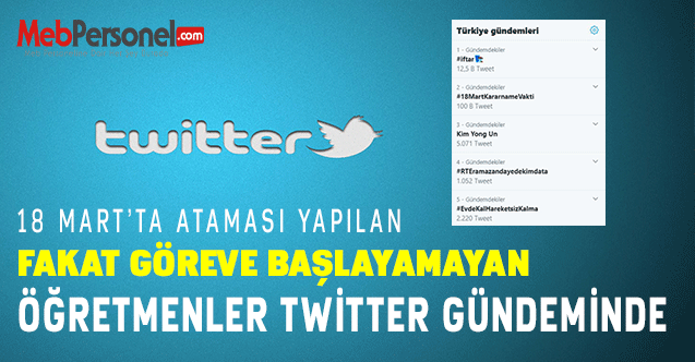 18 Mart'ta Ataması Yapılan Fakat Göreve Başlayamayan Öğretmenler Twitter Gündeminde
