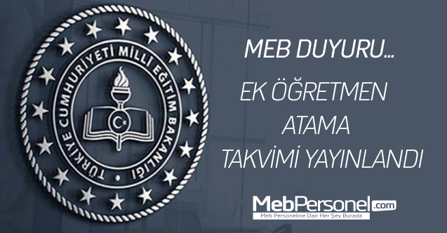 20 Bin Ek Atama Takvimi Açıklandı- İşte Öğretmen Atamaları Takvimi