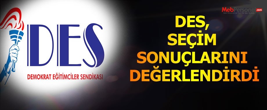 DES, SEÇİM SONUÇLARINI DEĞERLENDİRDİ