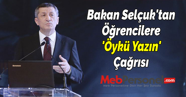 Bakan Selçuk'tan Öğrencilere 'Öykü Yazın' Çağrısı