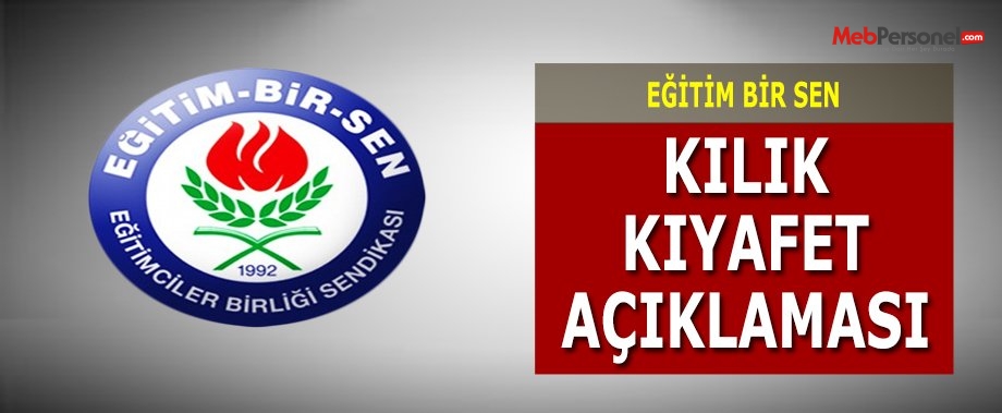 Eğitim Bir Sen'den Kılık-Kıyafet Açıklaması