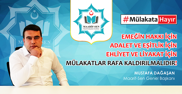 MÜLAKATLAR RAFA KALDIRILMALIDIR!