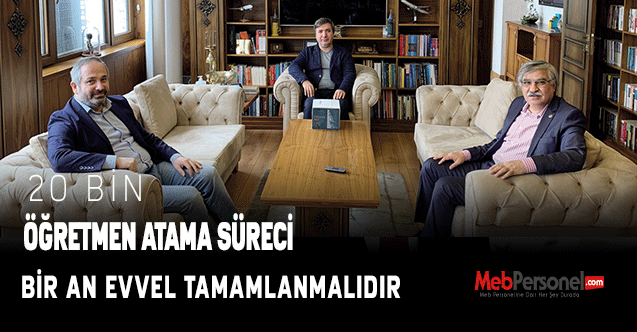 Öğretmen Atama Süreci Bir An Evvel Sonuçlandırılmalıdır