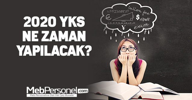2020 YKS NE ZAMAN YAPILACAK?