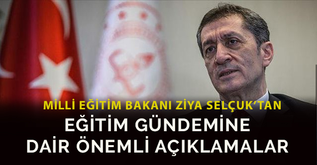 Bakan Ziya Selçuk'tan Eğitim Gündemine Dair Önemli Açıklamalar