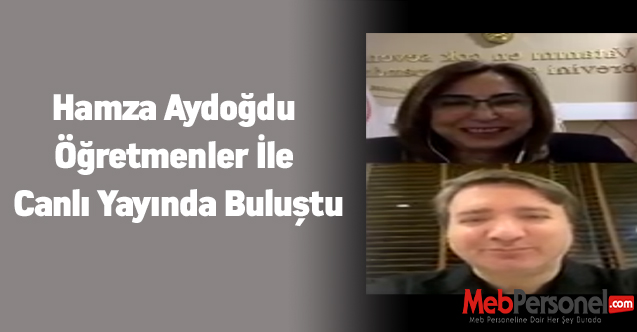 Hamza Aydoğdu Öğretmenlerle  Canlı Yayında Buluştu