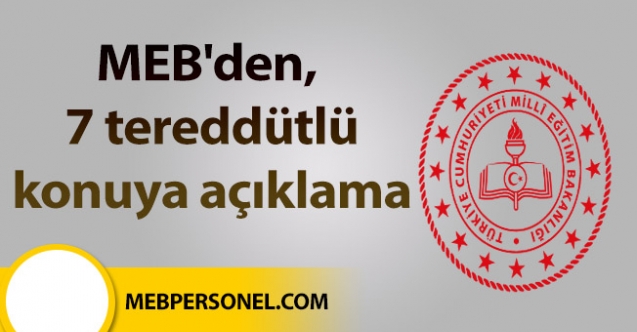 MEB'den, 7 tereddütlü konuya açıklama