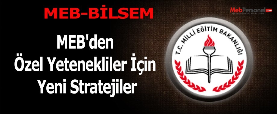 MEB'den Özel Yetenekliler İçin Yeni Stratejiler