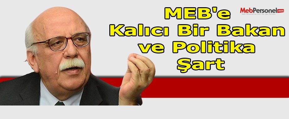 MEB'e Kalıcı Bir Bakan ve Politika Şart