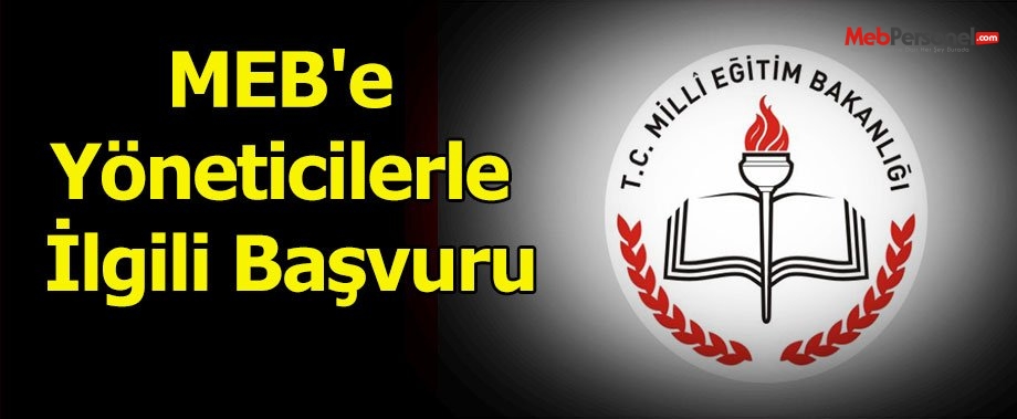 MEB'e Yöneticilerle İlgili Başvuru