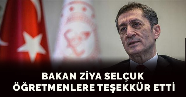 Bakan Ziya Selçuk öğretmenlere teşekkür etti