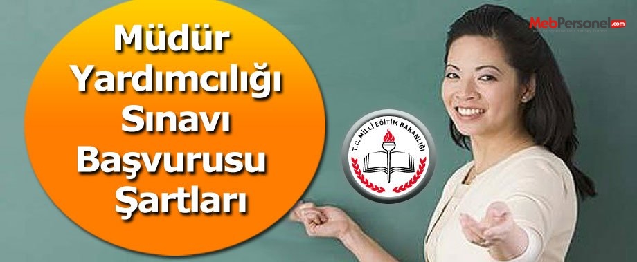 Müdür Yardımcılığı Sınavı Başvuru Şartları