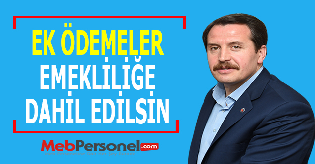 EK ÖDEMELER EMEKLİLİĞE DAHİL EDİLSİN