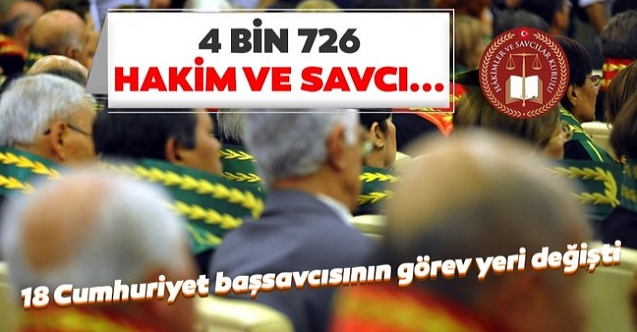 HSK yaz kararnamesi tamamlandı! 18 ilin başsavcısının ve binlerce hakim ve savcının görev yeri değişti