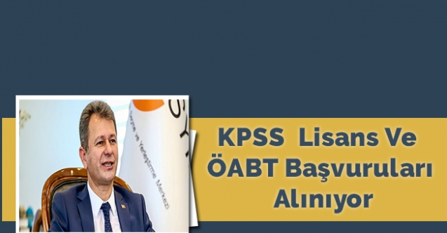 KPSS  Lisans ve ÖABT başvuruları alınıyor