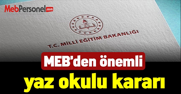 MEB'den önemli yaz okulu kararı