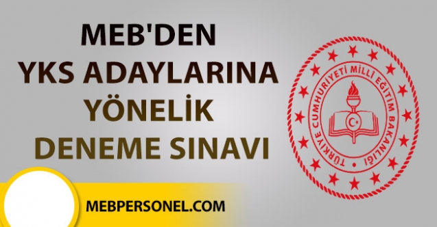 MEB'DEN YKS ADAYLARINA YÖNELİK DENEME SINAVI