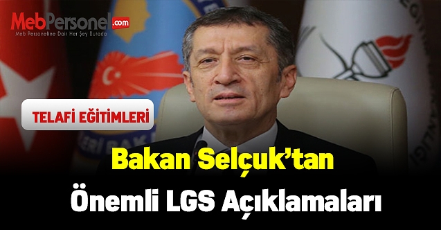 Milli Eğitim Bakanı Ziya Selçuk'tan LGS ile ilgili önemli açıklamalar