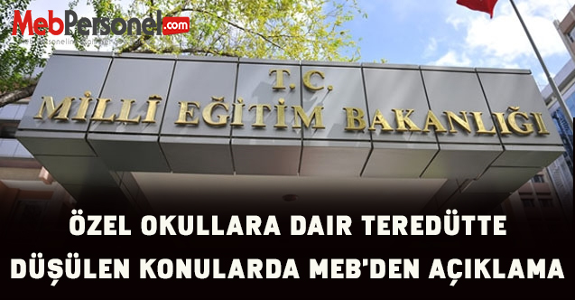Özel Okullara dair teredütte düşülen konularda MEB'den açıklama