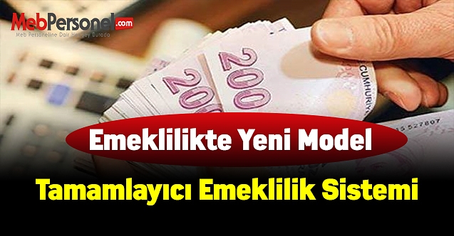 Tamamlayıcı Emeklilik Sistemi (TES) geliyor