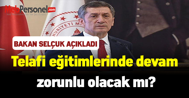 Telafi eğitimlerinde devam zorunlu olacak mı ? Bakan Selçuk açıkladı