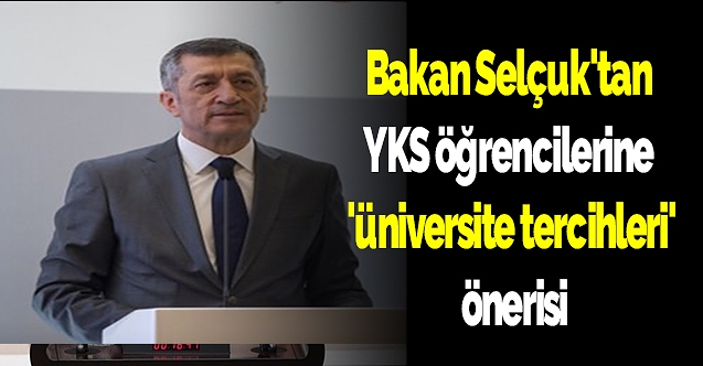 Bakan Selçuk'tan YKS öğrencilerine 'üniversite tercihleri' önerisi