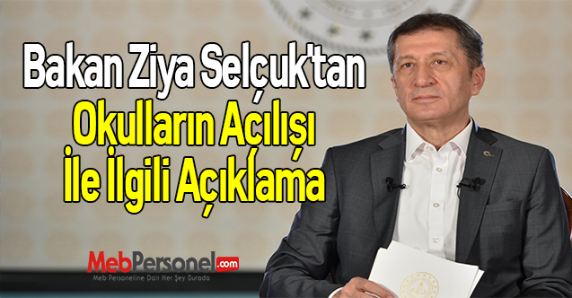 Bakan Ziya Selçuk'tan Okulların Açılışı İle İlgili Açıklama