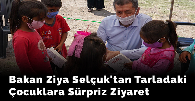 Bakan Ziya Selçuk'tan tarladaki çocuklara sürpriz ziyaret
