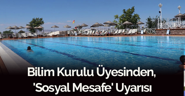 Bilim Kurulu üyesinden, 'sosyal mesafe' uyarısı