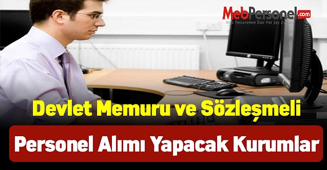 Devlet memuru ve sözleşmeli personel alımı yapan kurumlar
