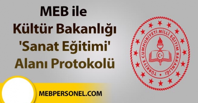 MEB ile Kültür Bakanlığı 'sanat eğitimi' alanında protokolü