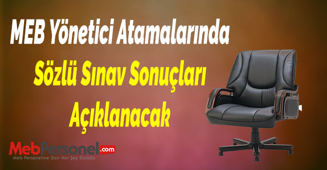 MEB Yönetici Atamalarında Sözlü Sınav Sonuçları Açıklanacak