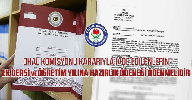 OHAL Komisyonu kararıyla iade edilenlerin ek dersi ve öğretim yılına hazırlık ödeneği ödenmelidir