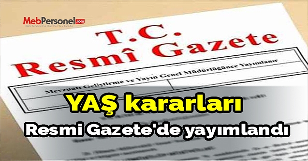 YAŞ kararları Resmi Gazete'de yayımlandı