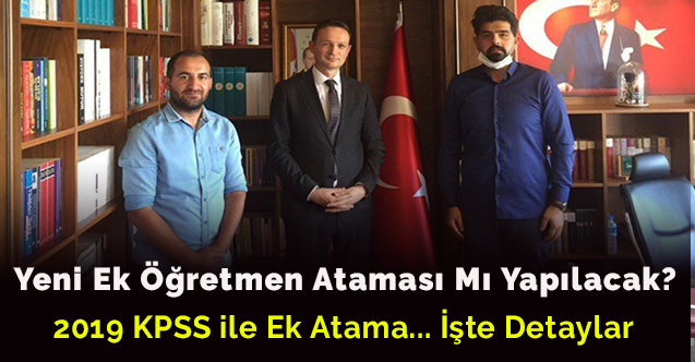 Yeni Ek Öğretmen Ataması Mı Yapılacak? İşte detaylar