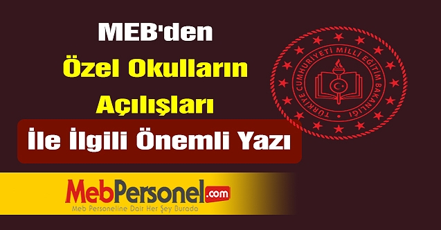 MEB'den özel okulların açılışları ile ilgili önemli yazı