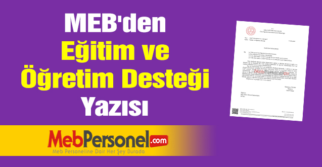 MEB'den ''Eğitim ve Öğretim Desteği'' Yazısı